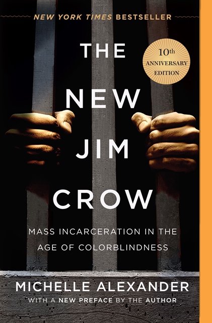 El nuevo Jim Crow: Encarcelamiento masivo en la era del daltonismo, por Michelle Alexander