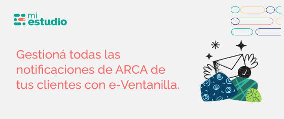 e-Ventanilla permite gestionar todas las notificaciones de ARCA de tus clientes.